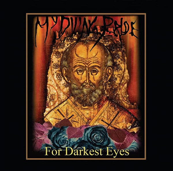 MY DYING BRIDE  - FOR DARKEST EYES