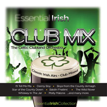 CELTIC CLUBLAND ORCHESTRA - ESSENTIAL IRISH CLUB MIX [CD]