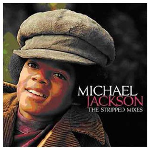 JACKSON, MICHAEL - STRIPPED MIXES