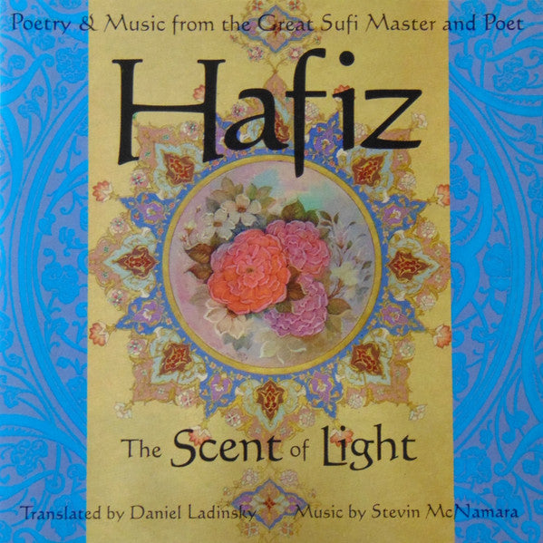 LADINSKY, DANIEL  - HAFIZ THE SCENT OF LIGHT