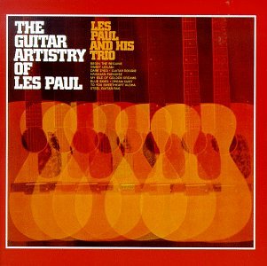 PAUL, LES  - GUITAR ARTISTRY OF