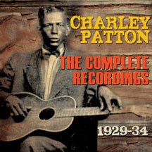 CHARLEY PATTON - COMPLETE RECORDINGS 1929-34 [CD]