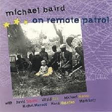 BAIRD, MICHAEL  - ON REMOTE PATROL