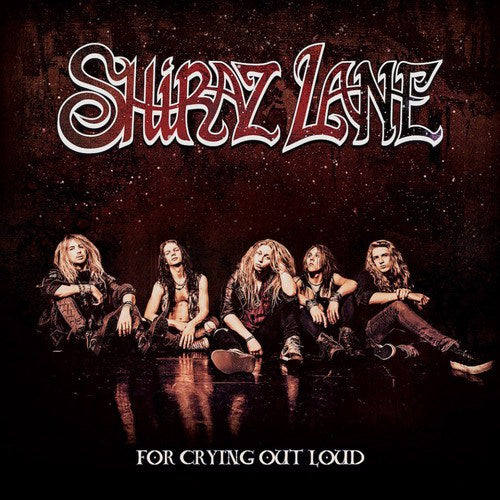 SHIRAZ LANE  - FOR CRYING OUT LOUD