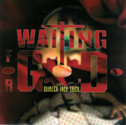 WAITING FOR GOD  - QUARTER INCH THICK