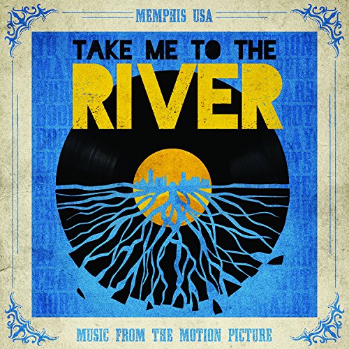 SNDTRK - TAKE ME TO THE RIVER