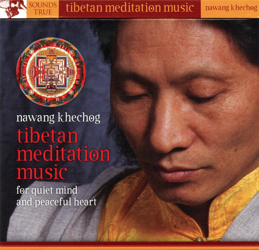 KHECHOG, NAWANG  - TIBETAN MEDITATION MUSIC