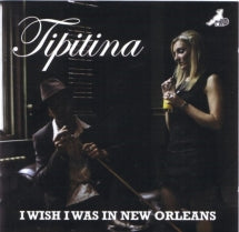 TIPITINA - I WISH I WAS IN NEW ORLEANS [CD]