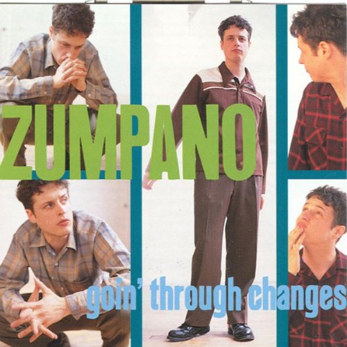 ZUMPANO  - GOIN' THROUGH CHANGES