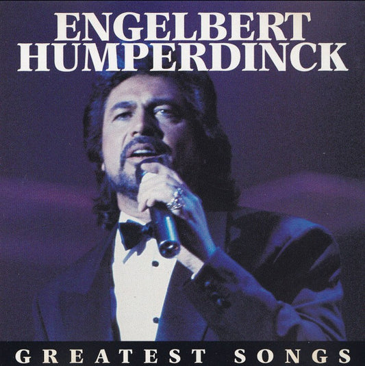 HUMPERDINCK, ENGELBERT  - GREATEST SONGS