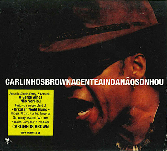 BROWN, CARLINHOS  - A GENTE AINDA DAO SONHOU (BRAZIL)
