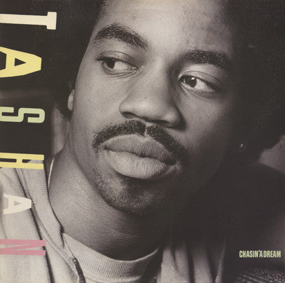 TASHAN  - CHASIN' A DREAM