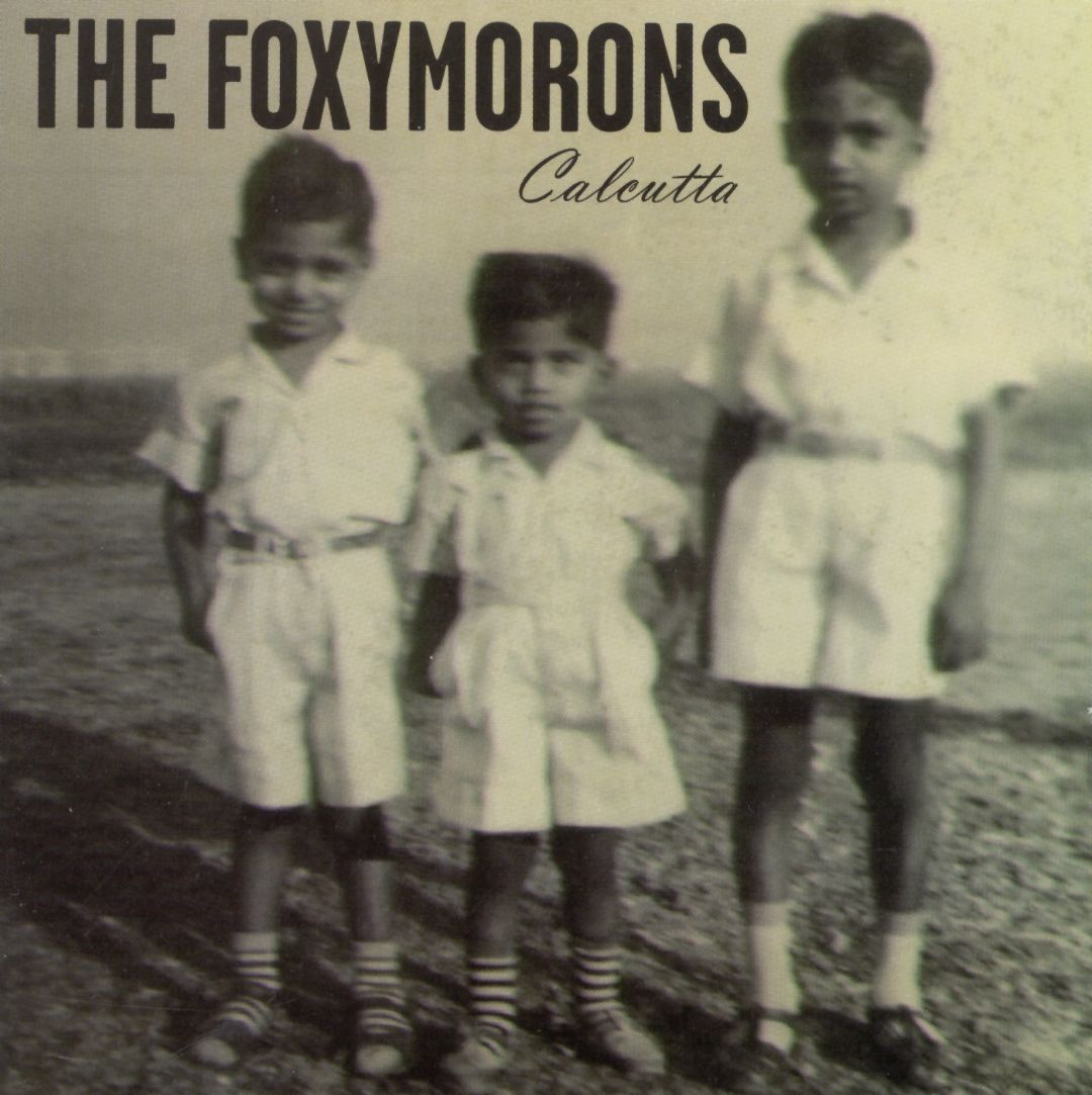 FOXYMORONS  - CALCUTTA