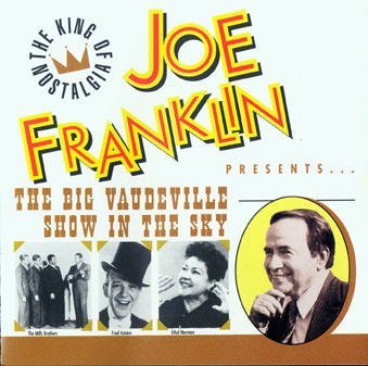 FRANKLIN, JOE - BIG VAUDEVILLE SHOW IN THE SKY
