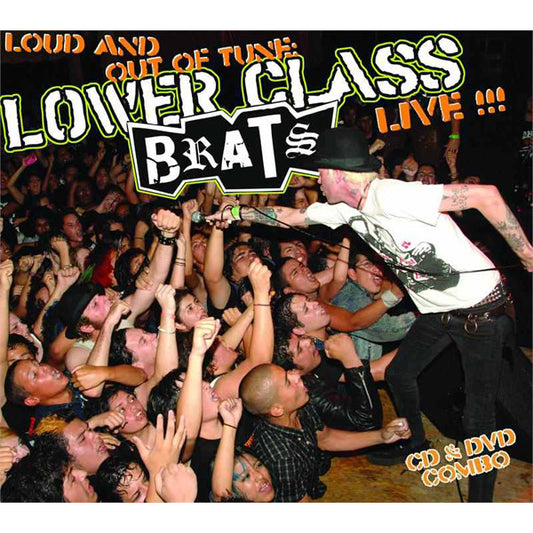 LOWER CLASS BRATS  - LOUD & OUT OF TUNE