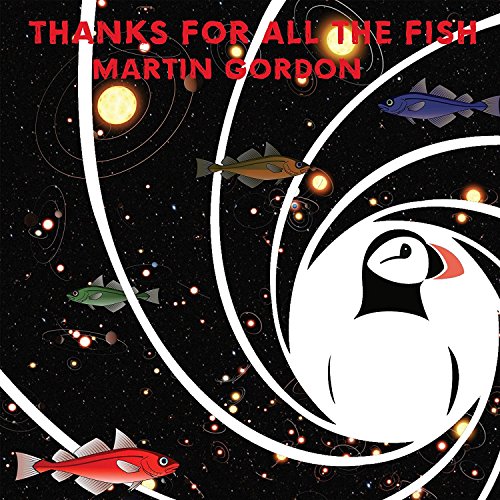 GORDON,MARTIN - THANKS FOR ALL THE FISH (VINYL)