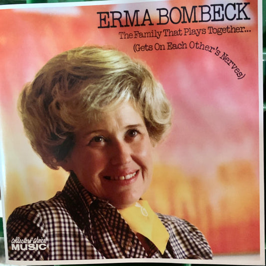 BOMBECK, ERMA  - FAMILY THAT PLAYS TOGETHER...