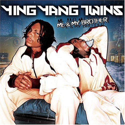 YING YANG TWINS - ME AND MY BROTHER