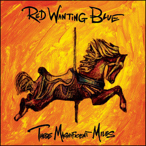RED WANTING BLUE  - THESE MAGNIFICENT MILES