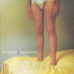 HENRY, JOE - TRAMPOLINE