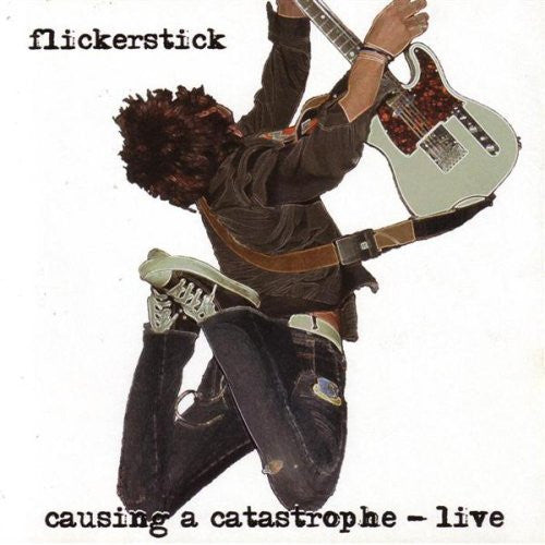 FLICKERSTICK  - CAUSING A CATASTROPHE-LIVE