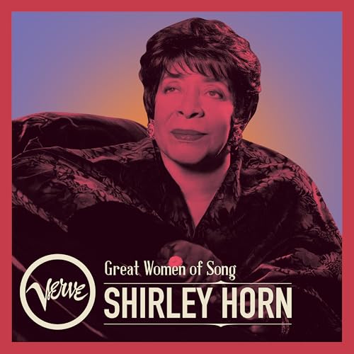 SHIRLEY HORN - GREAT WOMEN OF SONG: SHIRLEY HORN (VINYL)