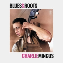 CHARLIE MINGUS - BLUES & ROOTS [LP]