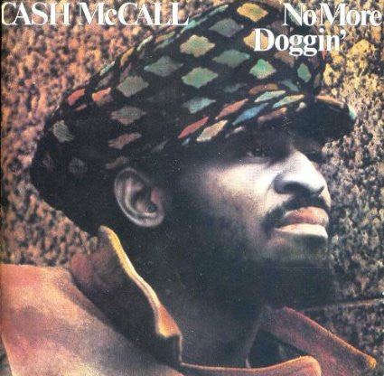 MCCALL, CASH  - NO MORE DOGGIN'