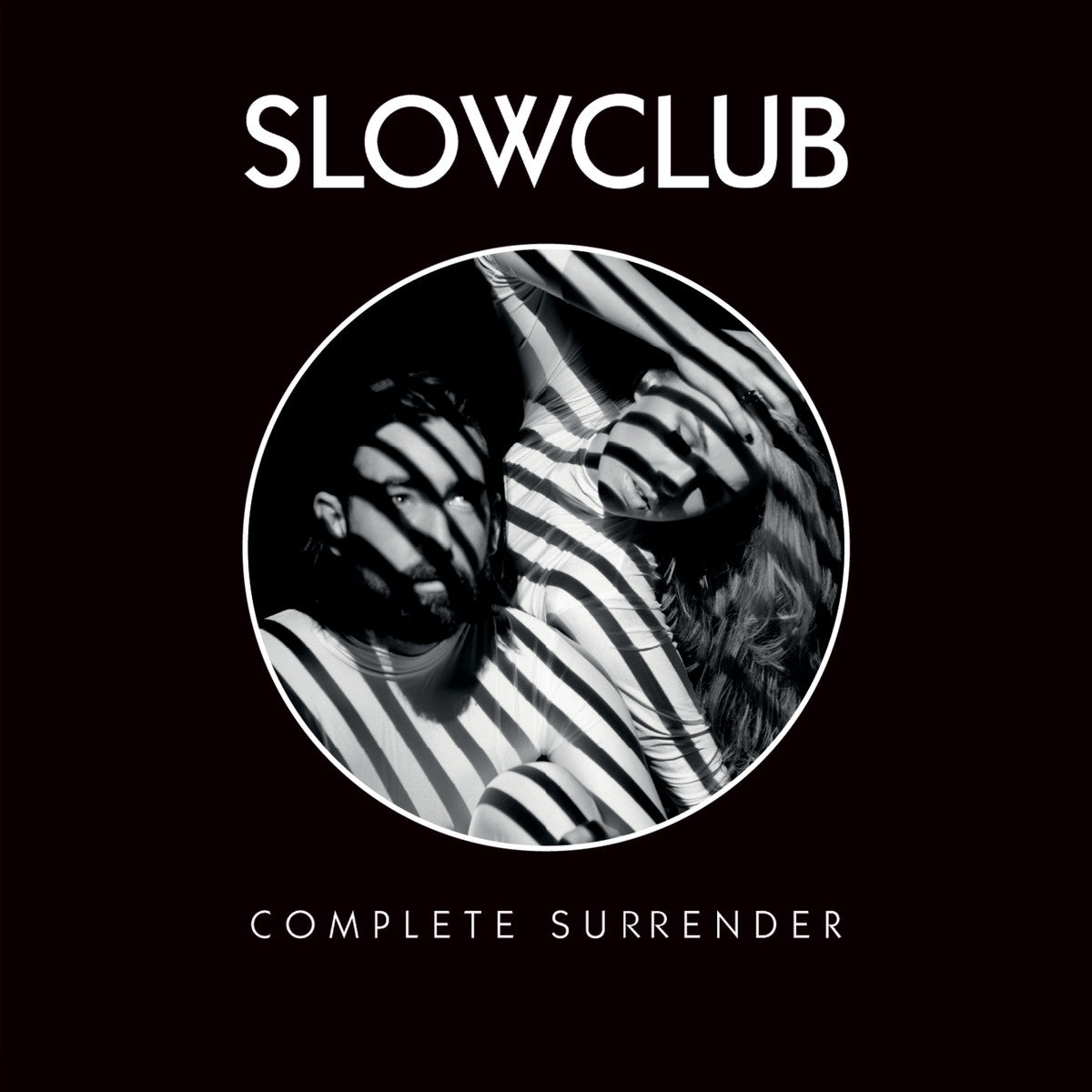 SLOW CLUB  - COMPLETE SURRENDER