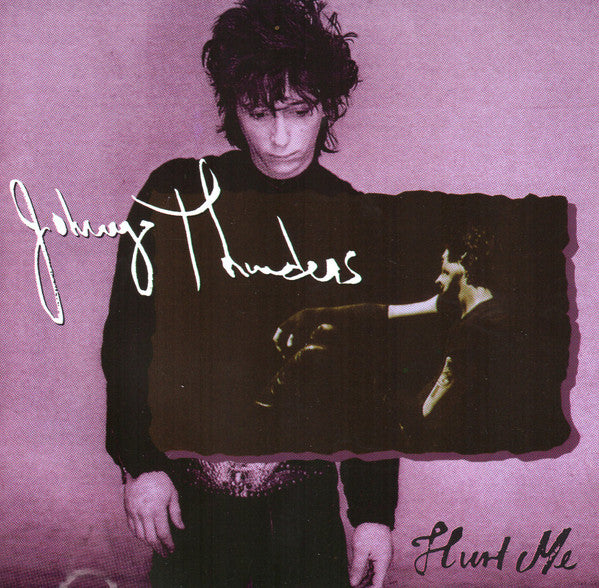 THUNDERS, JOHNNY  - HURT ME