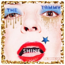 THE TAMMY SHINE - OK SHINE OK [LP]