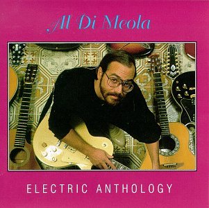 DI MEOLA, AL  - ELECTRIC ANTHOLOGY