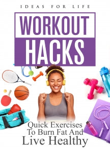 WORKOUT HACKS: QUICK EXERCISES TO BURN FAT AND LIVE HEALTHY [DVD]