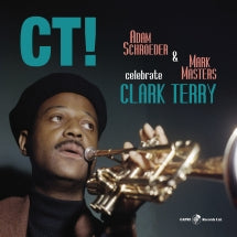 ADAM SCHROEDER & MARK MASTERS - CT! CELEBRATE CLARK TERRY [CD]