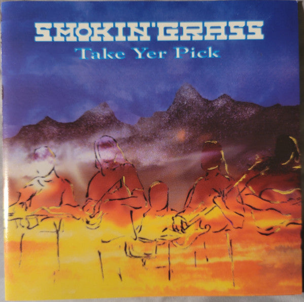 SMOKIN' GRASS  - TAKE YER PICK