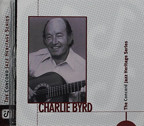BYRD, CHARLIE - CONCORD JAZZ HERITAGE SERIES