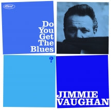 JIMMIE VAUGHAN - DO YOU GET THE BLUES? [LP]