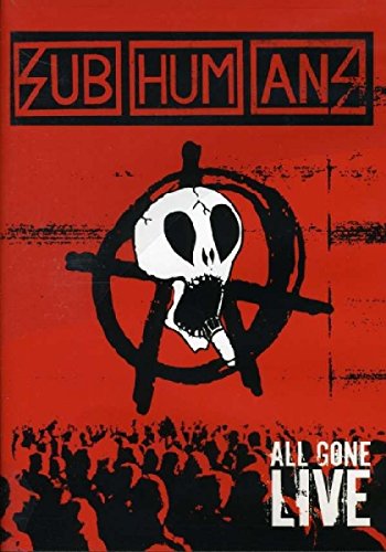 SUBHUMANS (BAND)  - DVD-ALL GONE LIVE
