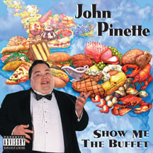 JOHN PINETTE - SHOW ME THE BUFFET (ORIGINAL UNEDITED VERSION) [CD]