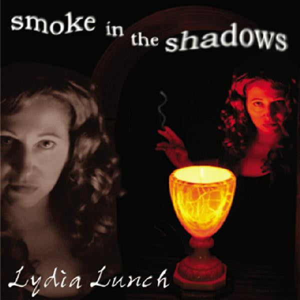 LUNCH, LYDIA  - SMOKE IN THE SHADOWS