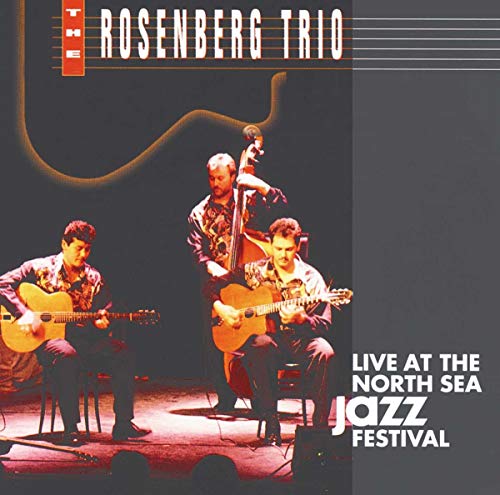 ROSENBERG TRIO  - LIVE AT NORTH SEA JAZZ FESTIVAL