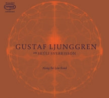 GUSTAF LJUNGGREN - ALONG THE LOW ROAD [CD]