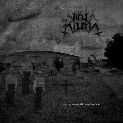 HELL MILITIA  - LAST STATION ON THE ROAD...