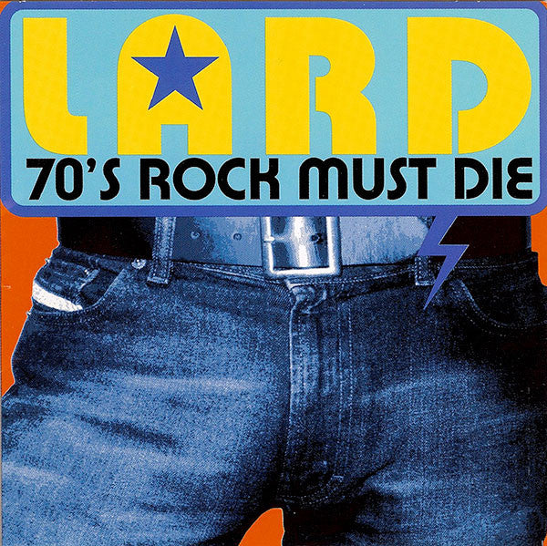 LARD  - 70'S ROCK MUST DIE