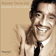 SAMMY DAVIS JR - EVERYTIME WE SAY GOODBYE [CD]