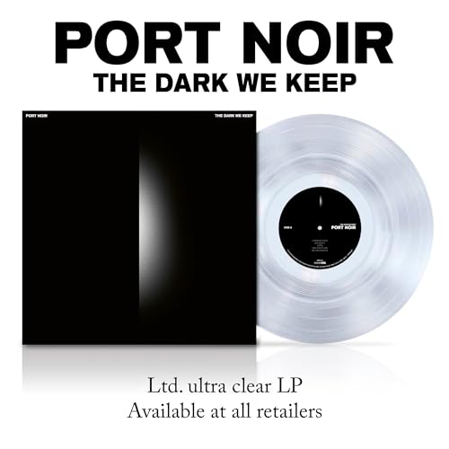 PORT NOIR - THE DARK WE KEEP (LIMITED ULTRA CLEAR VINYL)