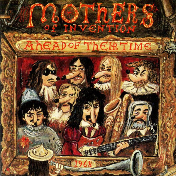 ZAPPA, FRANK  - AHEAD OF THEIR TIME (2012 ZAPPA RECORDS)