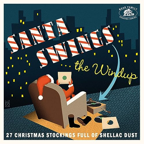 VARIOUS - SANTA SWINGS...THE WINDUP: 27 CHRISTMAS STOCKINGS FULL OF SHELLAC DUST (CD)
