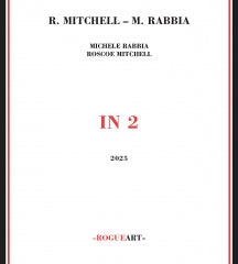 ROSCOE MITCHELL & MICHELE RABBIA - IN 2 [CD]