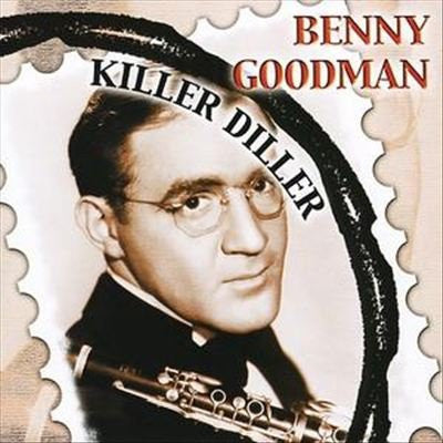 GOODMAN, BENNY  - KILLER DILLER
